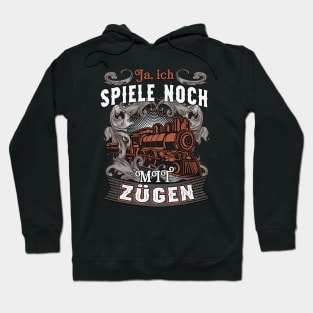 Eisenbahner Spruch mit Zügen spielen Hoodie